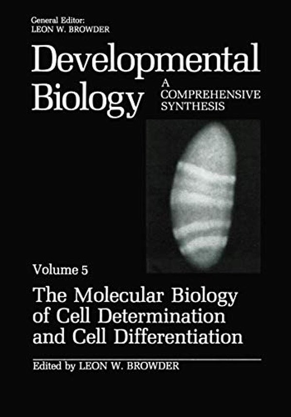 The Molecular Biology Of Cell Determination And Cell Differentiation: Volume 5: The Molecular Biology Of Cell Determination And Cell Differentiation-..