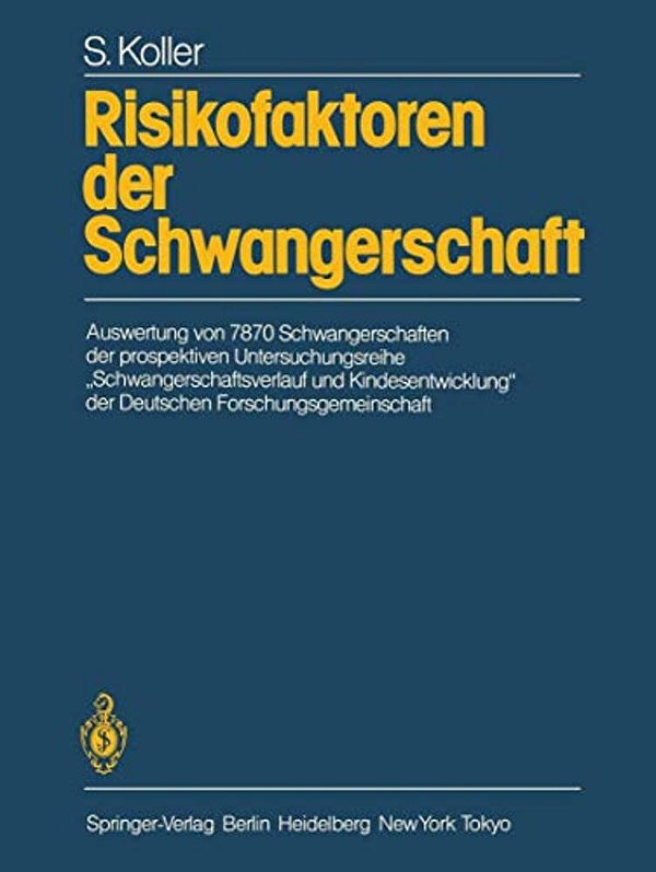 Risikofaktoren Der Schwangerschaft: Auswertung Von 7870 Schwangerschaften Der Prospektiven Untersuchungsreihe "Schwangerschaftsverlauf Und Kindesentwi-..