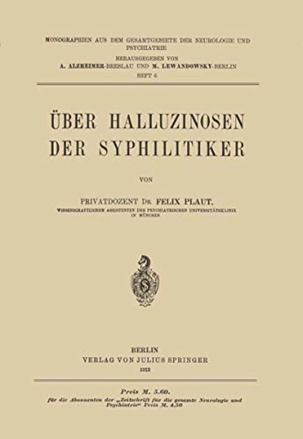 Über Halluzinosen Der Syphilitiker-..