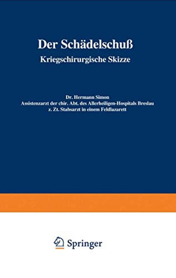 Der Schädelschuß: Kriegschirurgische Skizze-..