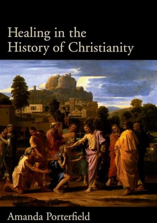 Healing In The History Of Christianity-..