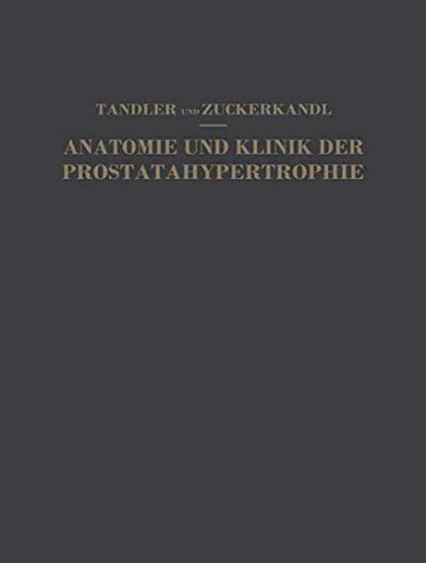 Studien Zur Anatomie Und Klinik Der Prostatahypertrophie-..