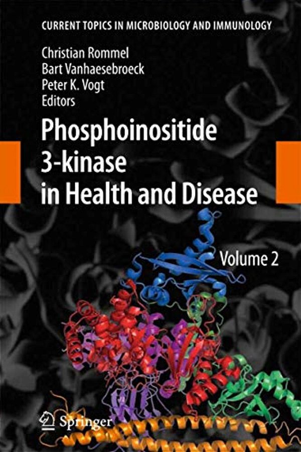 Phosphoinositide 3-Kinase In Health And Disease: Volume 2-..
