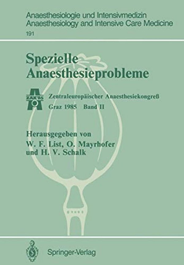 Spezielle Anaesthesieprobleme: Zentraleuropäischer Anaesthesiekongreß Graz 1985 Band II-..