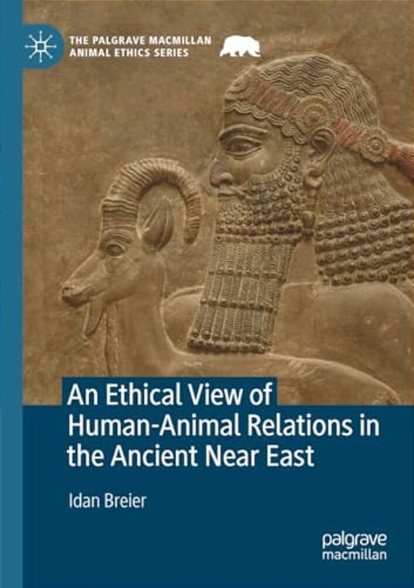 An Ethical View Of Human-Animal Relations In The Ancient Near East-..