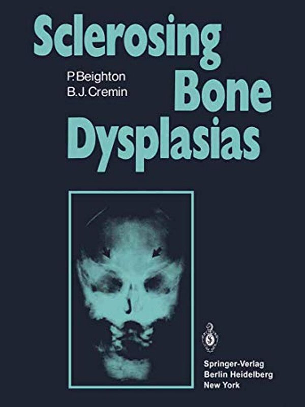 Sclerosing Bone Dysplasias-..
