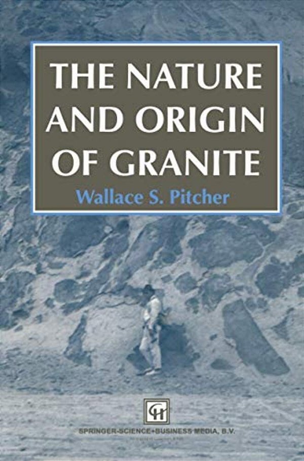 The Nature And Origin Of Granite-..