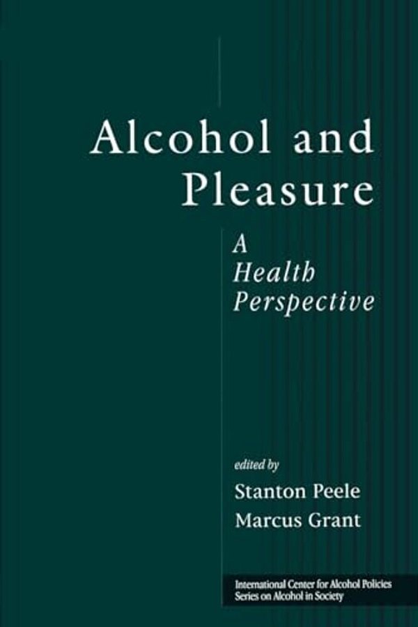 Alcohol And Pleasure: A Health Perspective-..
