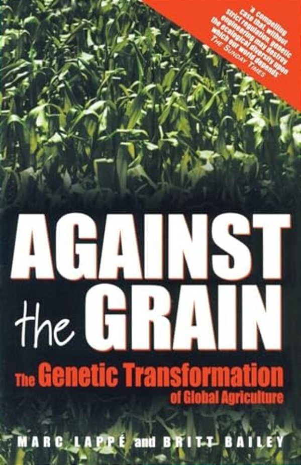 Against The Grain: Genetic Transformation Of Global Agriculture-..