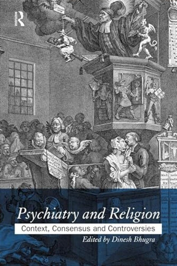 Psychiatry And Religion: Context, Consensus And Controversies-..