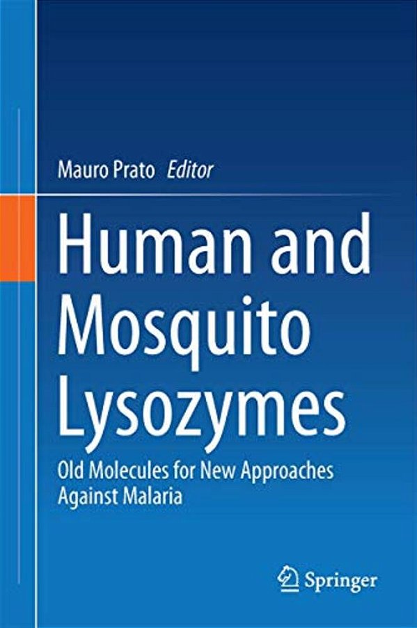 Human And Mosquito Lysozymes: Old Molecules For New Approaches Against Malaria-..