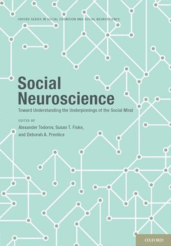 Social Neuroscience: Toward Understanding The Underpinnings Of The Social Mind-..