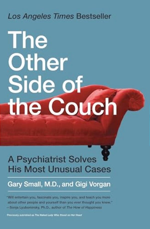 The Other Side Of The Couch: A Psychiatrist Solves His Most Unusual Cases-..