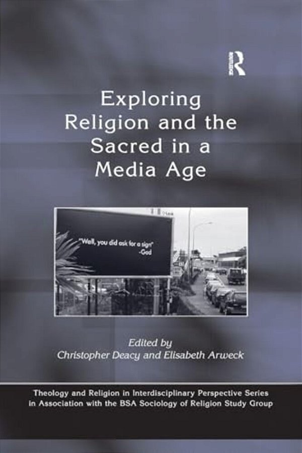 Exploring Religion And The Sacred In A Media Age-..