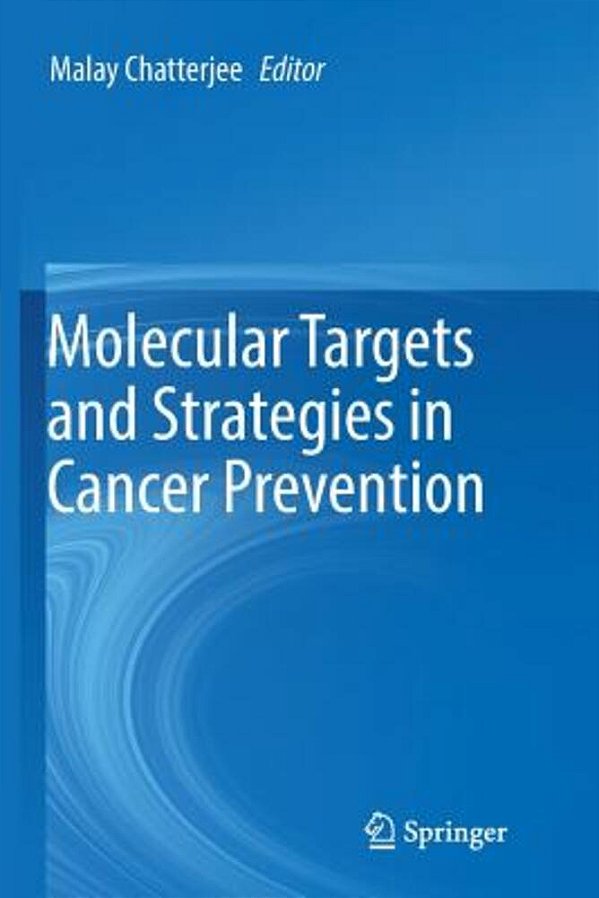 Molecular Targets And Strategies In Cancer Prevention-..