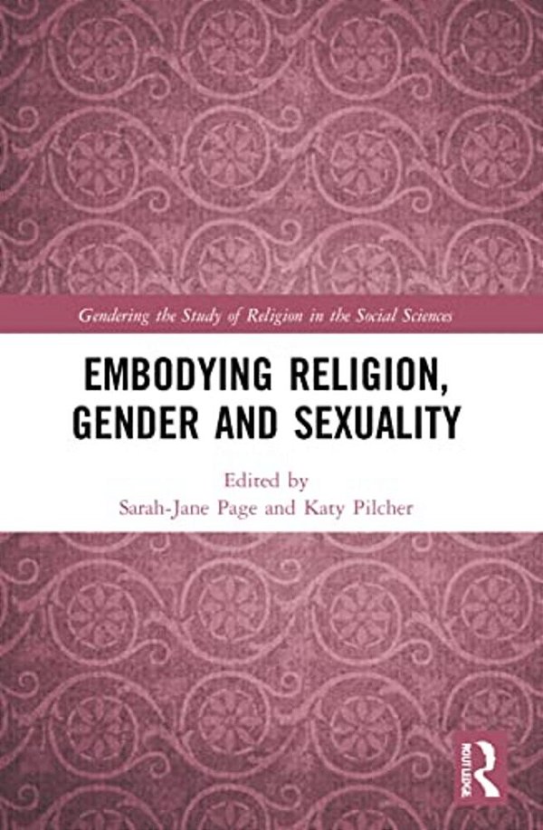Embodying Religion, Gender And Sexuality-..