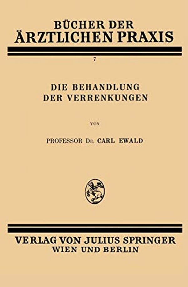 Die Behandlung Der Verrenkungen-..