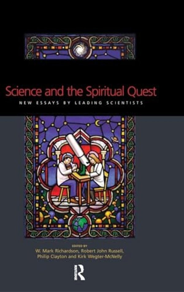 Science And The Spiritual Quest: New Essays By Leading Scientists-..