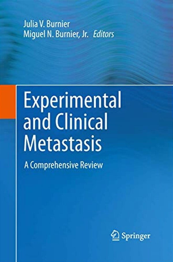Experimental And Clinical Metastasis: A Comprehensive Review-..