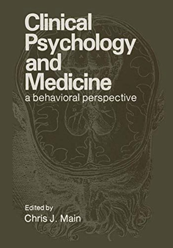 Clinical Psychology And Medicine: A Behavioral Perspective-..