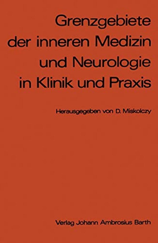 Grenzgebiete Der Inneren Medizin Und Neurologie In Klinik Und Praxis-..
