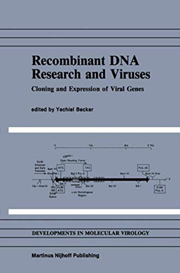 Recombinant Dna Research And Viruses: Cloning And Expression Of Viral Genes-..