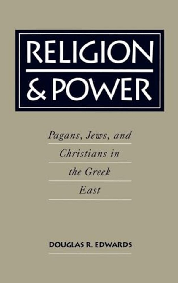 Religion & Power: Pagans, Jews, And Christians In The Greek East-..