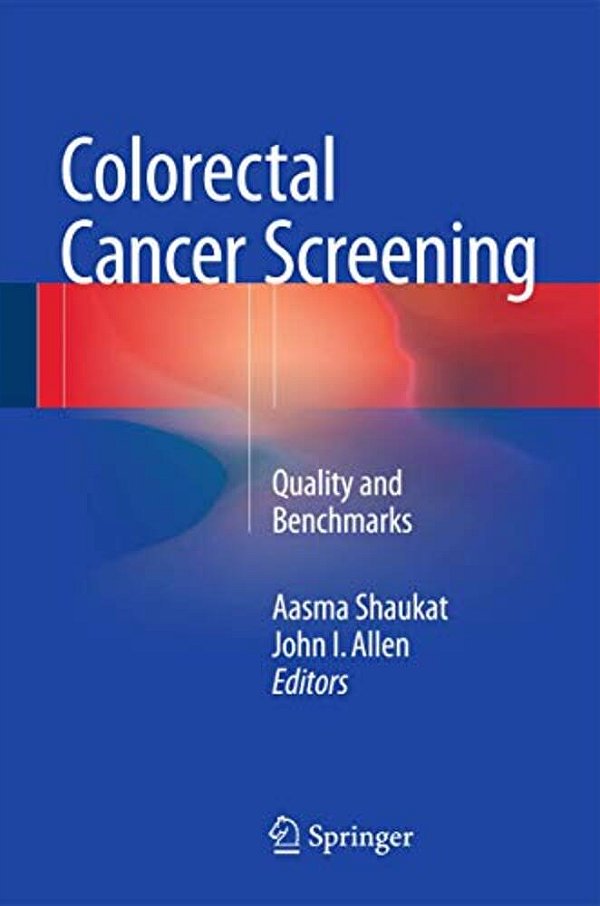 Colorectal Cancer Screening: Quality And Benchmarks-..