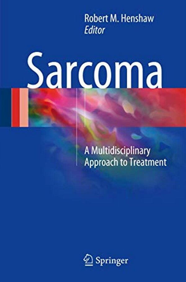 Sarcoma: A Multidisciplinary Approach To Treatment-..