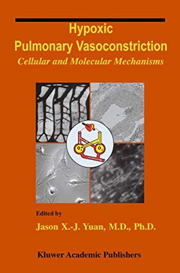 Hypoxic Pulmonary Vasoconstriction: Cellular And Molecular Mechanisms-..