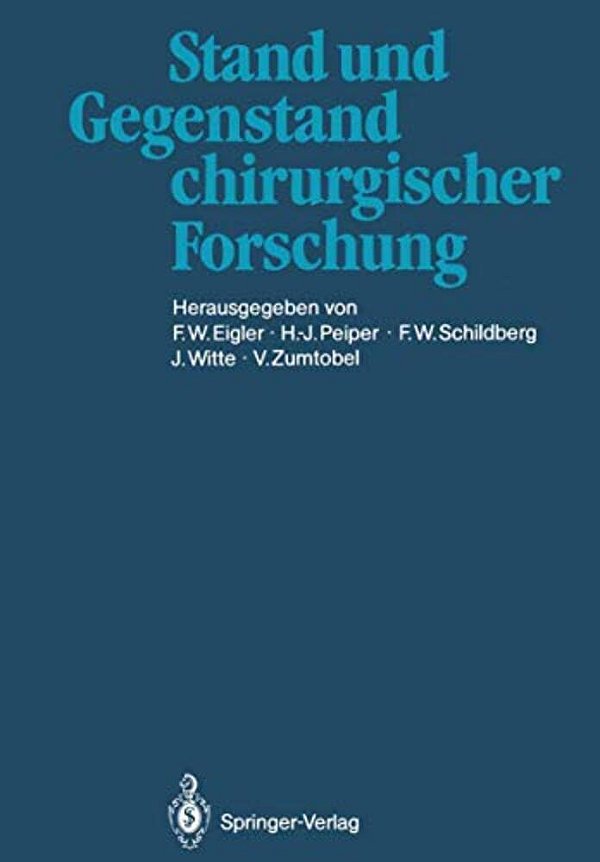 Stand Und Gegenstand Chirurgischer Forschung-..