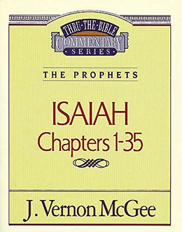 Thru The Bible Vol. 22: The Prophets (Isaiah 1-35): 22-..
