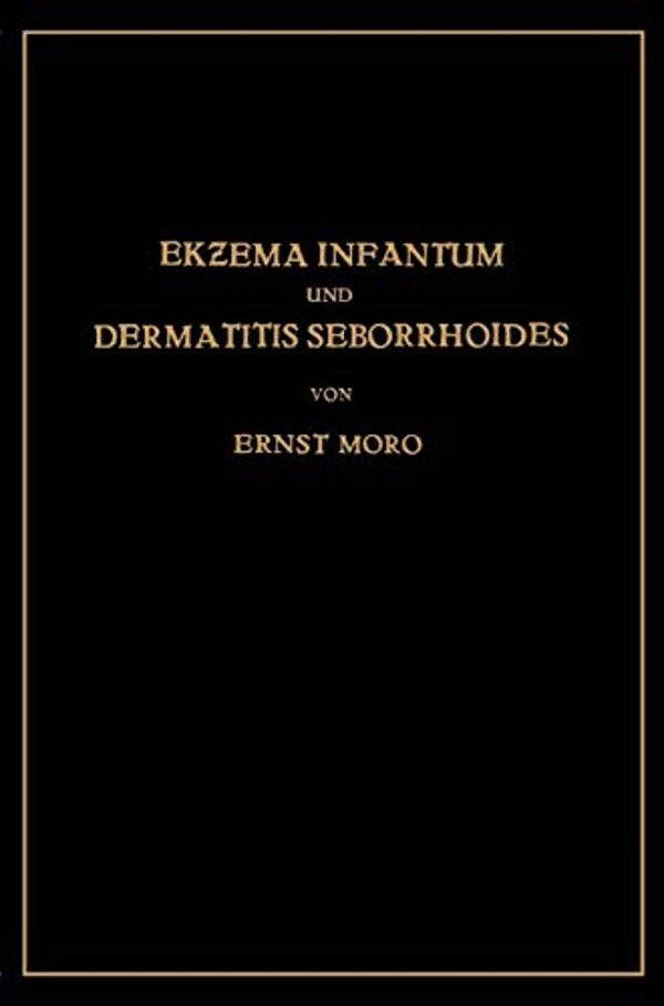 Ekzema Infantum Und Dermatitis Seborrhoides: Klinik Und Pathogenese-..
