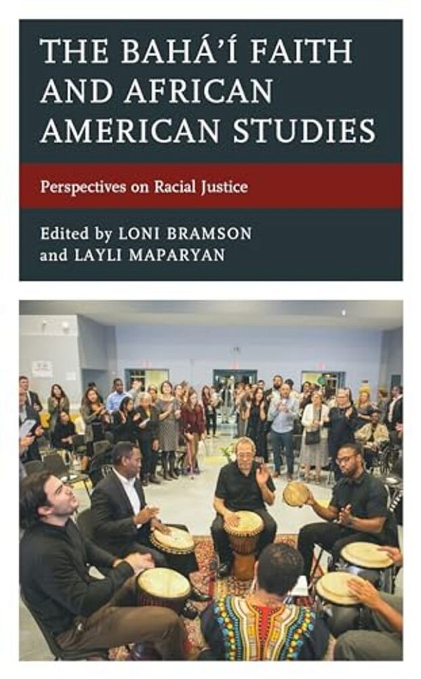 Bahá'í Faith And African American Studies: Perspectives On Racial Justice-..
