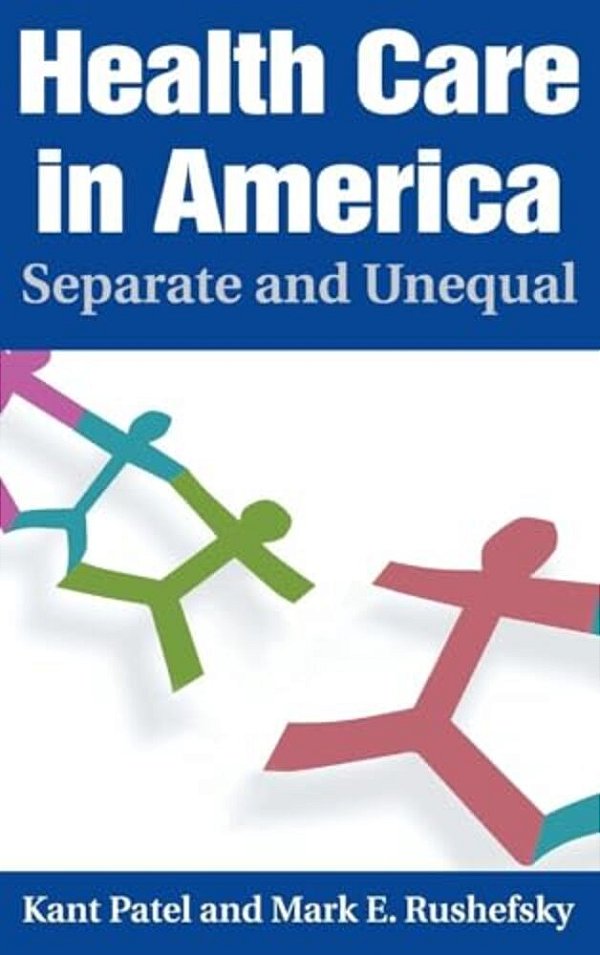 Health Care In America: Separate And Unequal-..