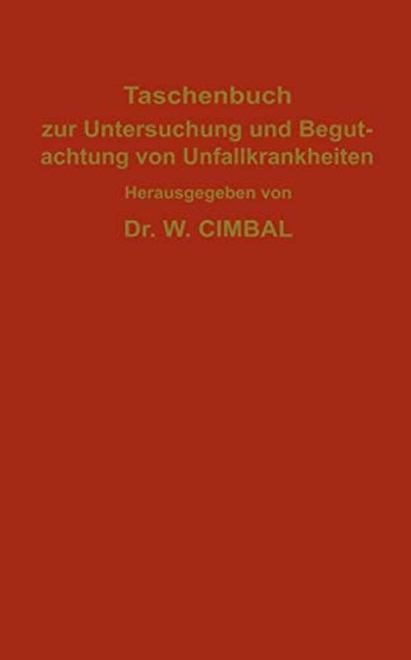 Taschenbuch Zur Untersuchung Und Begutachtung Von Unfallkrankheiten-..