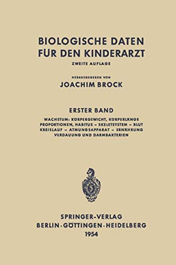 Biologische Daten Für Den Kinderarzt: Grundzüge Einer Biologie Des Kindesalters-..
