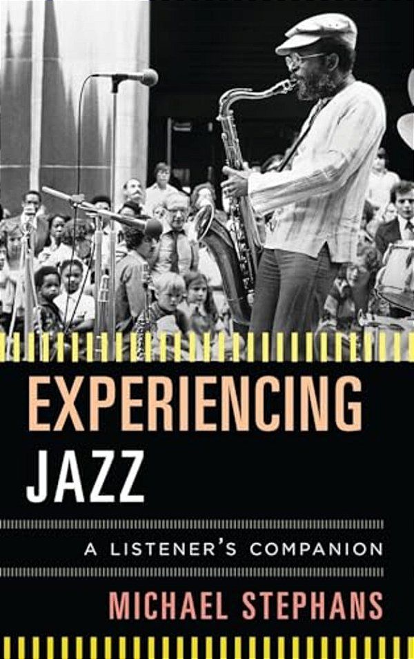 Experiencing Jazz: A Listener's Companion-..