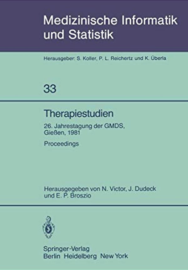 Therapiestudien: 26. Jahrestagung Der Gmds, 21. - 23. September 1981, Gießen. Proceedings-..