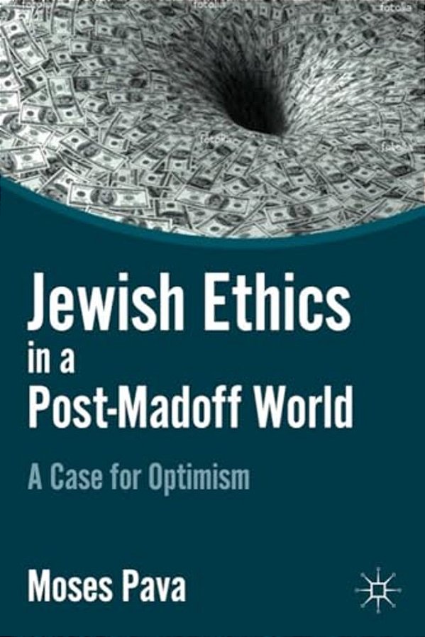 Jewish Ethics In A Post-Madoff World: A Case For Optimism-..