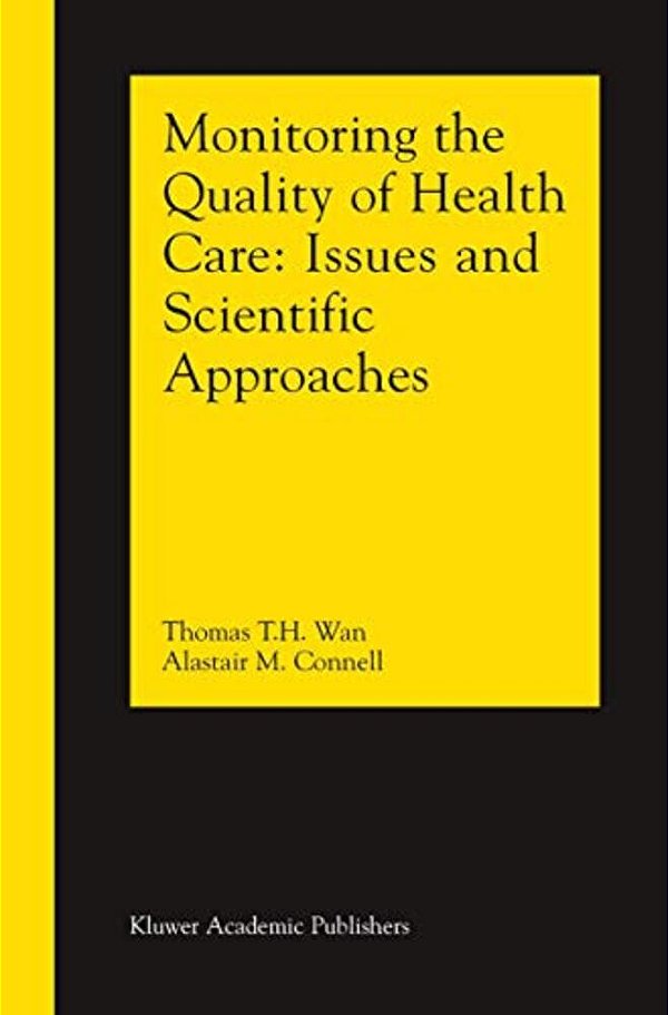 Monitoring The Quality Of Health Care: Issues And Scientific Approaches-..