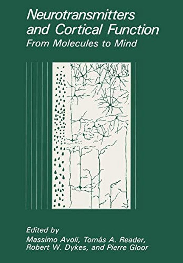 Neurotransmitters And Cortical Function: From Molecules To Mind-..