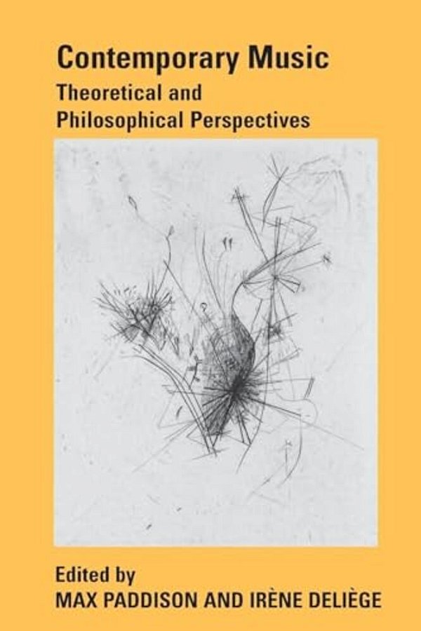Contemporary Music: Theoretical And Philosophical Perspectives-..