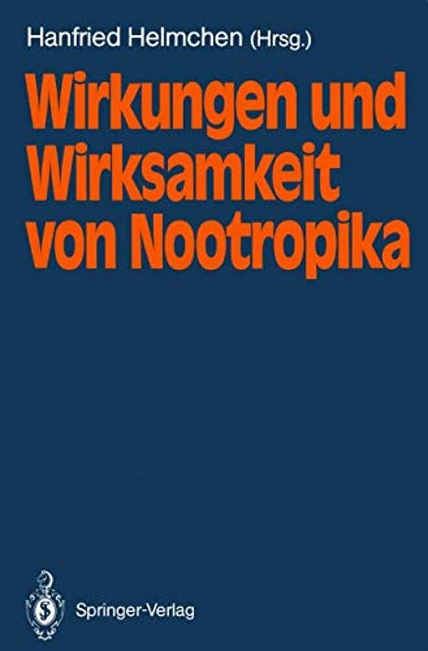 Wirkungen Und Wirksamkeit Von Nootropika-..