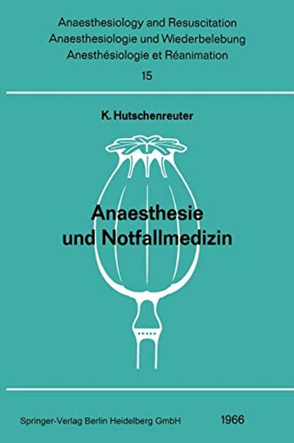 Anaesthesie Und Notfallmedizin: Beiträge Zum Thema "Anaesthesie Und Notfallmedizin" Der Gemeinsamen Tagung Der Österreichischen Gesellschaft Für Anaes-..