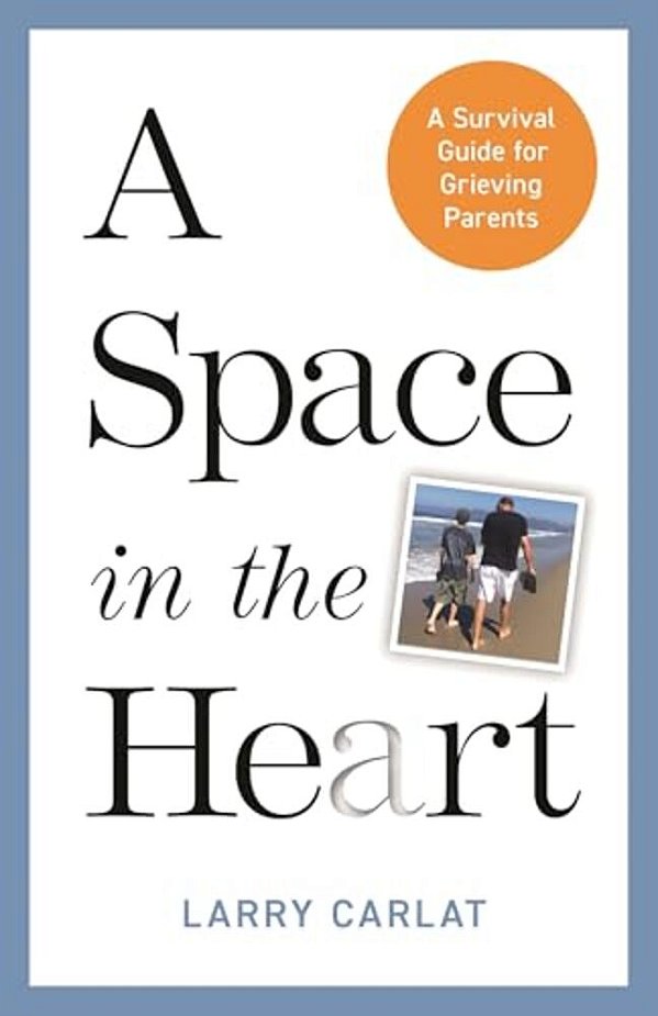 A Space In The Heart: A Survival Guide For Grieving Parents-..