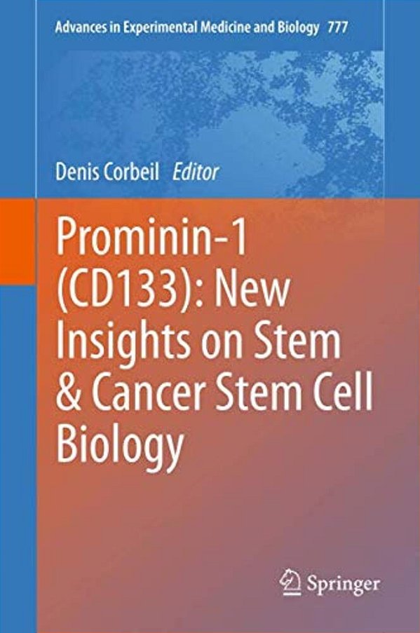 Prominin-1 (Cd133): New Insights On Stem & Cancer Stem Cell Biology-..