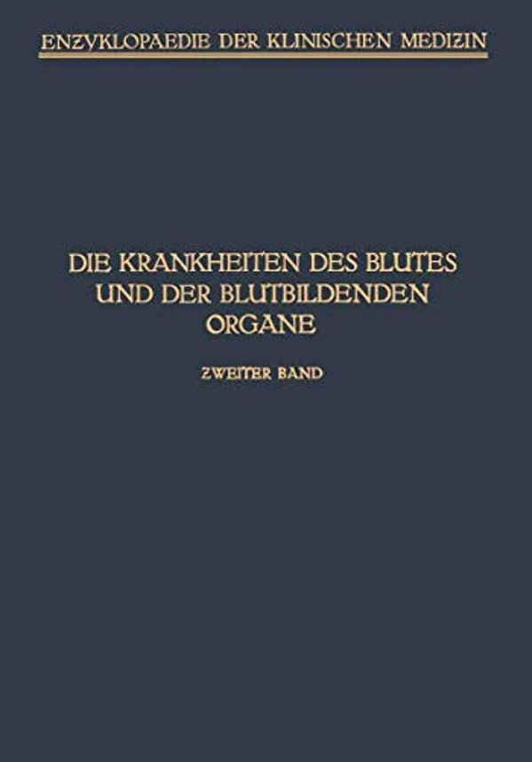 Handbuch Der Krankheiten Des Blutes Und Der Blutbildenden Organe: Haemophilie - Hamoglobinurie Haematoporphyrie-..