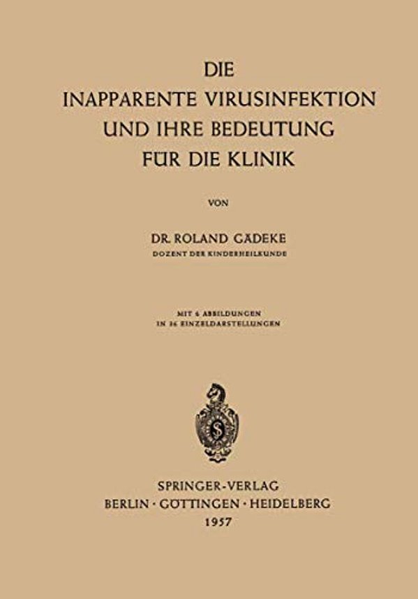 Die Inapparente Virusinfektion Und Ihre Bedeutung Für Die Klinik-..