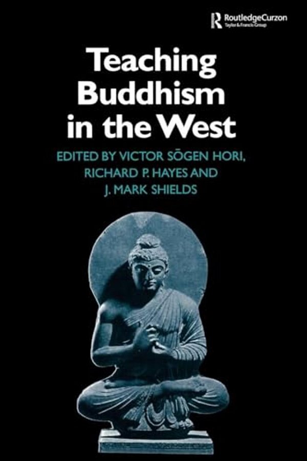 Teaching Buddhism In The West: From The Wheel To The Web-..